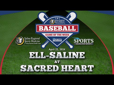 Sacred Heart Baseball vs Ell-Saline (04/22/24)