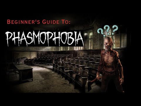 Beginner's Guide to Phasmophobia (2023/Pre-Update)