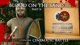 A Cinematic Battle set in Total War: Thrones of Britannia with the Blood, Sweat and Spears DLC