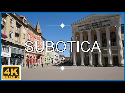 [4K] Subotica - Serbia🇷🇸Walking Tour - City Centre