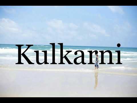 How To Pronounce Kulkarni🌈🌈🌈🌈🌈🌈Pronunciation Of Kulkarni