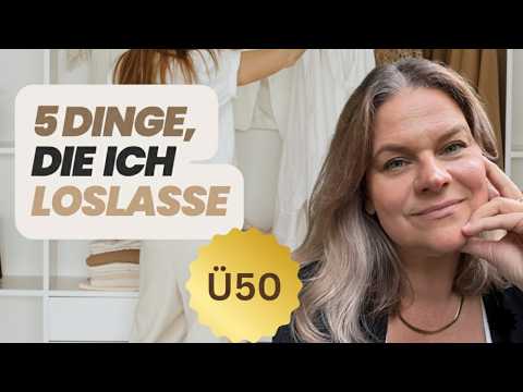 5 Dinge, die du ab 50 besser loslässt, Aufräumen mit Klarheit