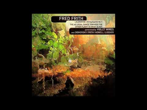 Fred Frith – Quartets [Full Album]