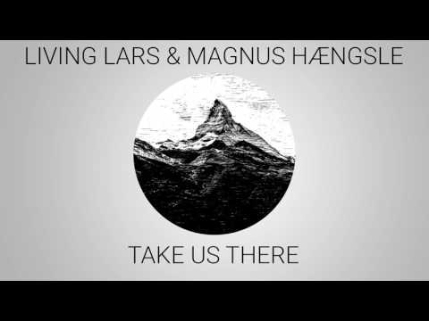 Living Lars & Magnus Hængsle - Take Us There