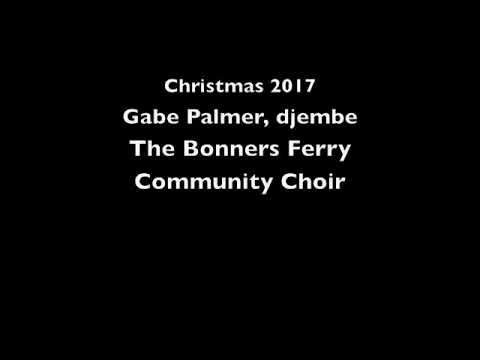 “Goin’ to Bethlehem” by Jay Althouse, performed by the Bonners Ferry Community Choir