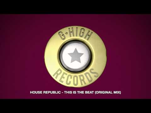 House Republic - This Is The Beat (Original Mix)