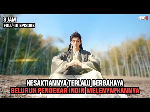 KESAKTIANNYA TERLALU BERBAHAYA HINGGA SELURUH PENDEKAR INGIN MELENYAPKAN | 3 JAM - ALUR CERITA FILM