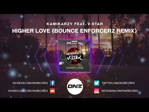 DNZ383 // KAMIKARZY FEAT. V-STAR - HIGHER LOVE BOUNCE ENFORCERZ REMIX (Official Video DNZ Records)
