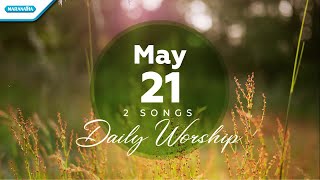 Download lagu May 21 • Tuhanlah Perlindunganku - Bila Engkau Tak Besertaku // Daily Worship mp3 Download lagu May 21 • Tuhanlah Perlindunganku - Bila Engkau Tak Besertaku // Daily Worship mp3