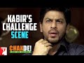 Kabir S Challenge Scene Chak De India Shah Rukh Khan Shimit Amin