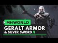 Monster Hunter World | Geralt Armor & Silver Sword Overview