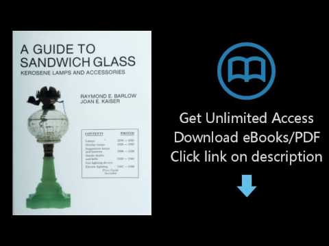 A Guide to Sandwich Glass: Kerosene Lamps and Accessories (Glass Industry in Sandwich)