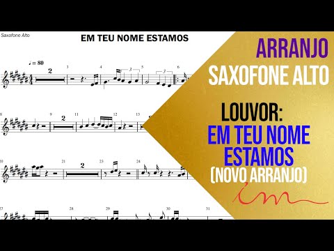 ARRANJO: Em Teu Nome Estamos (NOVO ARRANJO) - Saxofone Alto (ICM) 🎷