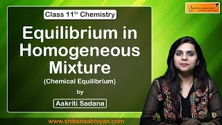 Equilibrium in Homogeneous Mixture | Chemical Equilibrium | CBSE Class 11 Chemistry