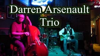 Darren Arsenault Trio Live at Bearly's House of Blues (01of30)