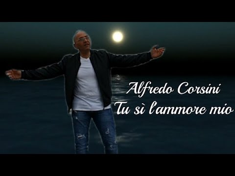 Alfredo Corsini - Tu si l'ammore mio - Official Seamusica