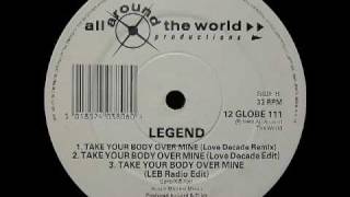 Take Your Body Over Mine (Love Decade Remix) - Legend
