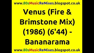 Venus (Fire & Brimstone Mix) - Bananarama | 80s Club Mixes | 80s Club Music | 80s Dance Music