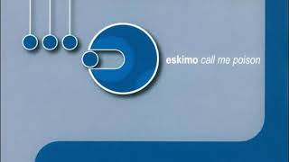 Eskimo - Call Me Poison (Jacob & Mendez Remix)