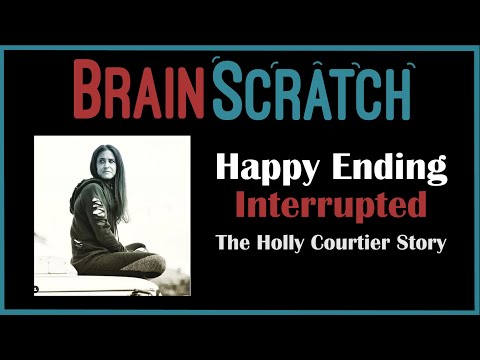 BrainScratch: Happy Ending Interrupted - The Holly Courtier Story