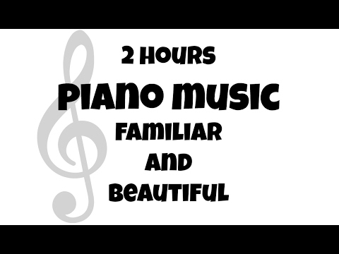 Relaxing Piano Music Playlist 2 HOURS | Familiar Love Songs for Work | Study | Sleep