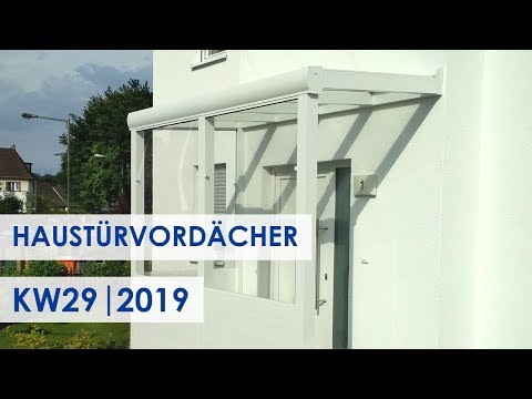 Top! Haustürvordächer aus Alu - muss man sehen! (Kundenbilder KW 29/2019)