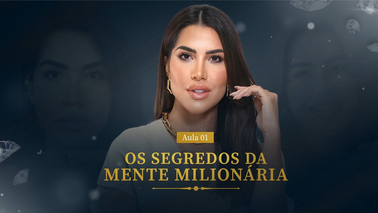 OS SEGREDOS DA MENTE MILIONÁRIA - Aula 1