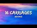 Beyoncé - 16 CARRIAGES (Lyrics) Beyoncé - 16 CARRIAGES (Lyrics)