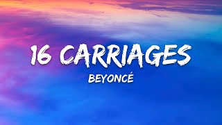 Beyoncé - 16 CARRIAGES (Lyrics)