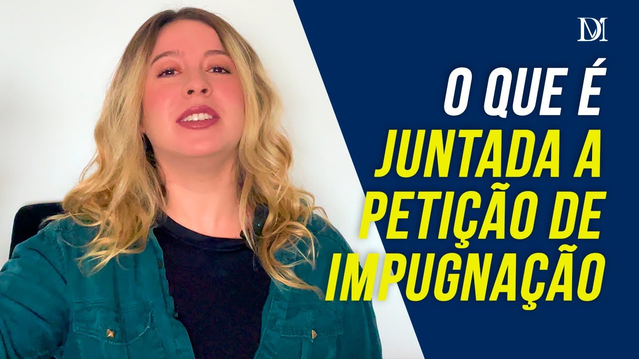 O Que Significa Juntada A Petição De Impugnação