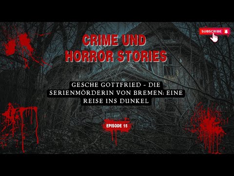 Gesche Gottfried – Die Serienmörderin von Bremen: Eine Reise ins Dunkel