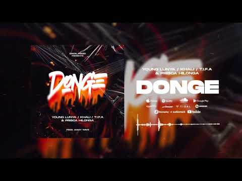 Dada Hood | DONGE Feat Young Lunya X Khali X T.I.F.A & Prisca Hilonga (Official Audio)
