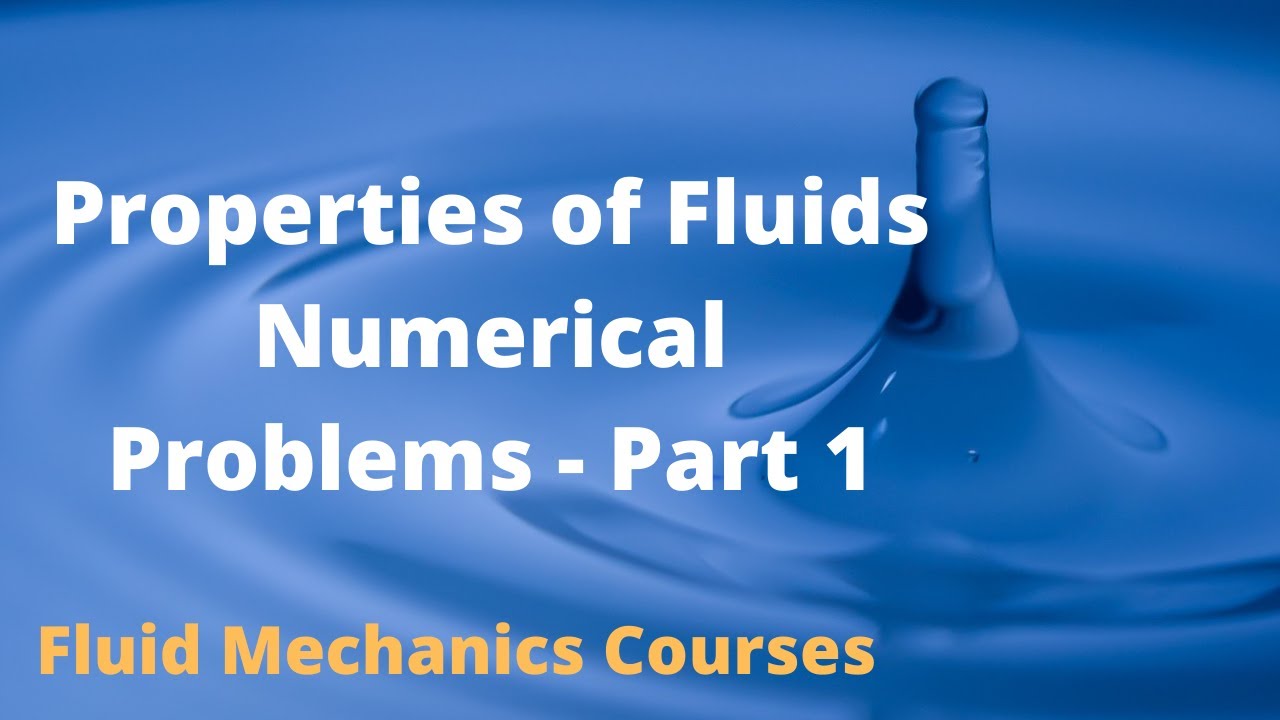 Fluid Mechanics Properties of Fluids | Problems - Part 1 | Mechanical Engineering