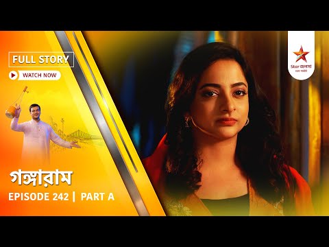 Full Story | Gangaram | Episode 242 | Part A