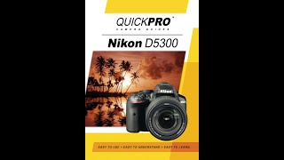 Video thumbnail for Nikon D5300 Instructional Guide by QuickPro Camera Guides by Quickpro Camera Guides