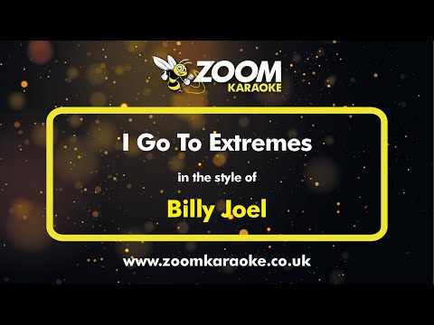 Billy Joel - I Go To Extremes - Karaoke Version from Zoom Karaoke