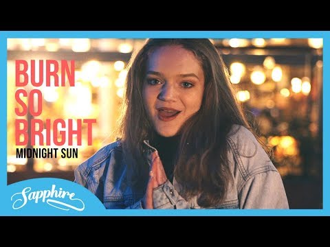 Burn So Bright - Bella Thorne from Midnight Sun Movie | Sapphire #Ad