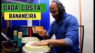 Dada Costa | Bananeira