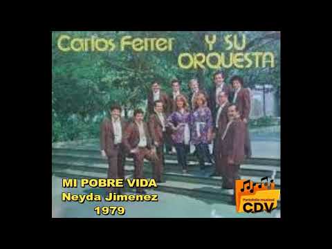 CARLOS FERRER Y SU ORQUESTA MI POBRE VIDA