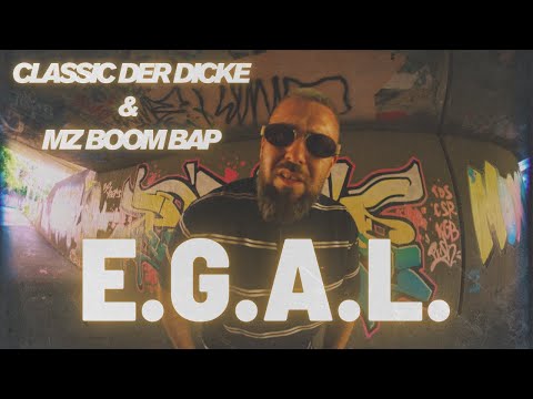 Classic der Dicke & MZ Boom Bap - E.g.a.l. (Offizielles Video)