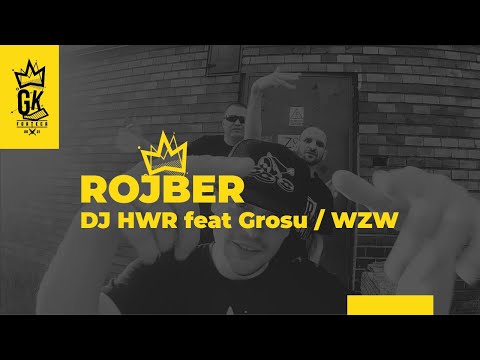 DJ HWR - Rojber ft. Grosu, WZW (Official Video)