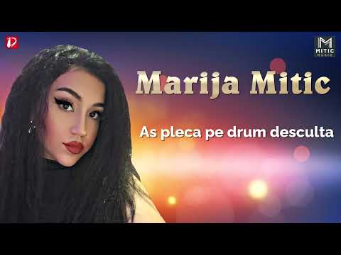Marija Mitic || As pleca pe drum desculta