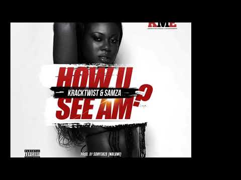 KrackTwist & Samza How U See Am ( KME )