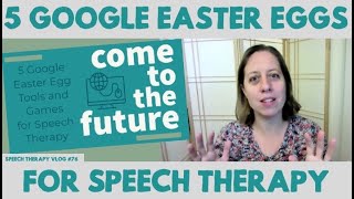 5 Google Easter Eggs to Use in Speech Therapy