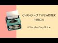 HOW TO CHANGE TYPEWRITER RIBBON! (Easier Than You Think)