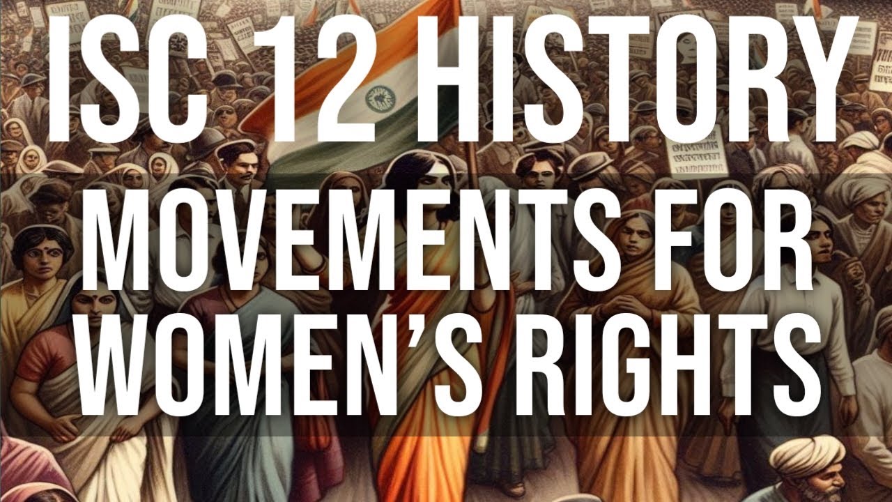 Movements for Women's Rights || Class 12 ISC History || Hindi Explanation