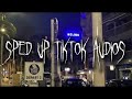 1 Hour Sped Up TikTok Audios