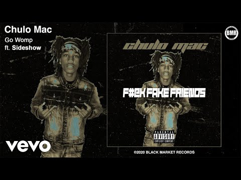Chulo Mac - Go Womp (Official Audio - Explicit) ft. Sideshow
