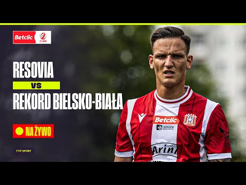 BETCLIC 2 LIGA: RESOVIA – REKORD BIELSKO BIAŁA. TRANSMISJA MECZU