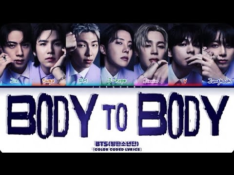 BTS (방탄소년단) 'Body To Body' | Color Lyrics (Fan Made)